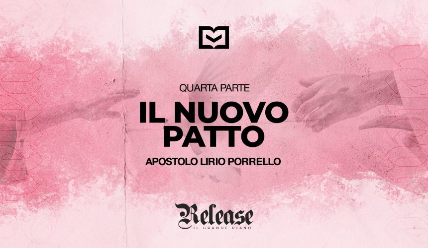 Il Nuovo Patto – Quarta Parte