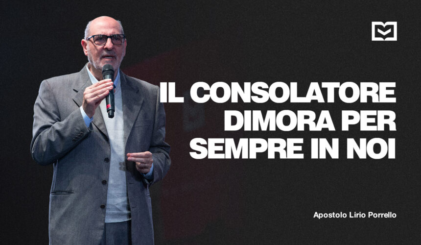 Il Consolatore dimora per sempre in noi