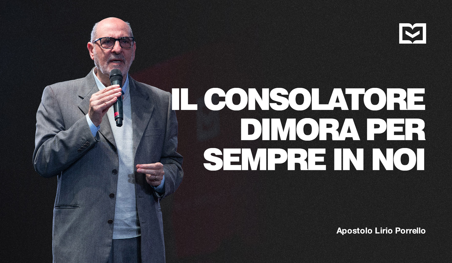 Il Consolatore dimora per sempre in noi