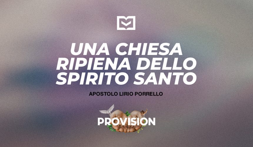 Una chiesa ripiena dello Spirito Santo