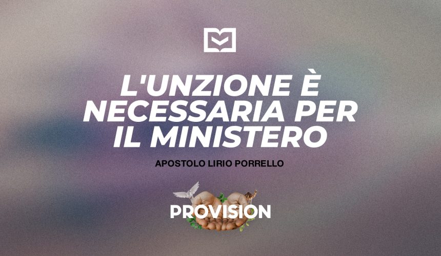 L’unzione è necessaria per il ministero