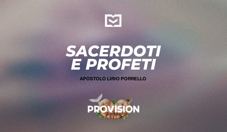 Sacerdoti e Profeti