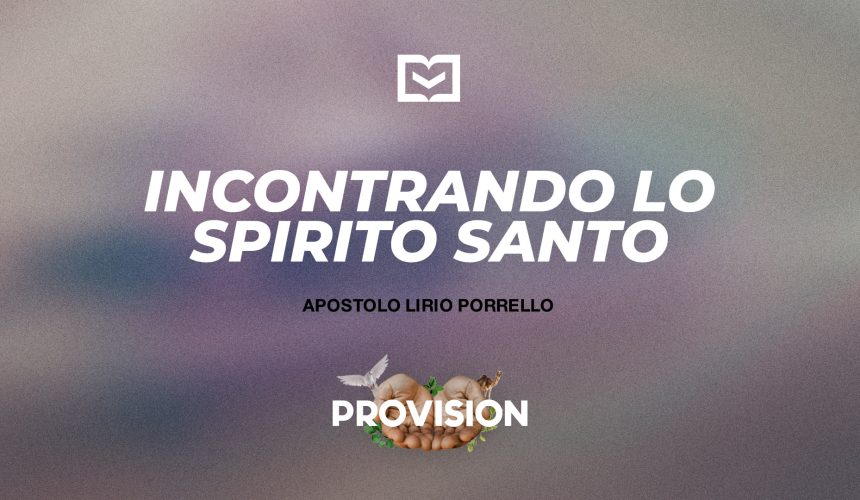 Incontrando lo Spirito Santo