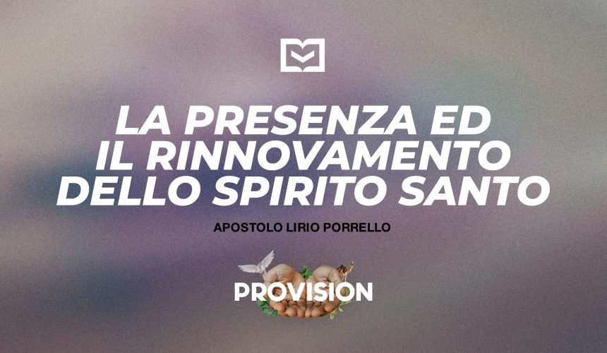La presenza ed il rinnovamento dello Spirito Santo