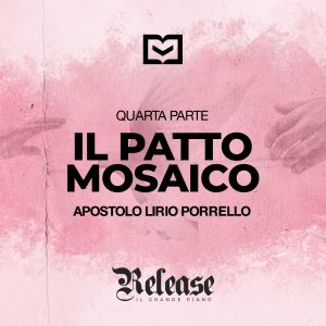 Il patto Mosaico – Quarta Parte Il patto Mosaico – Quarta Parte