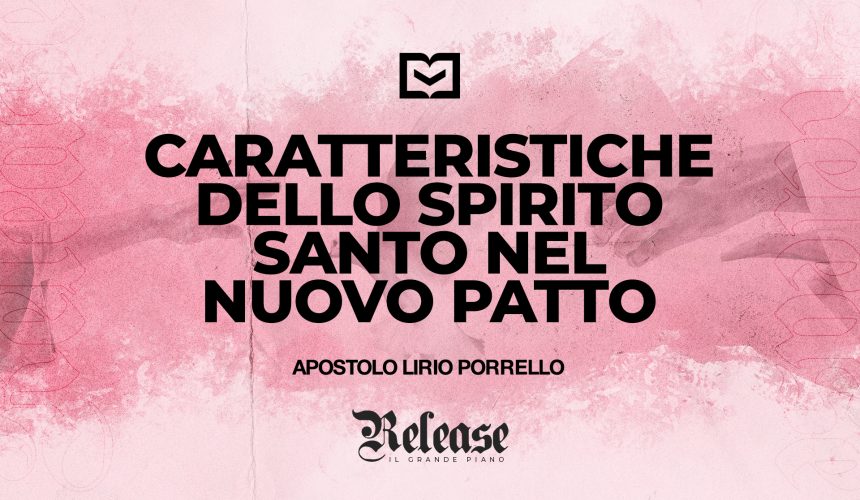 Caratteristiche dello Spirito Santo nel nuovo patto