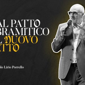 Dal Patto Abramitico al nuovo Patto Dal Patto Abramitico al nuovo Patto