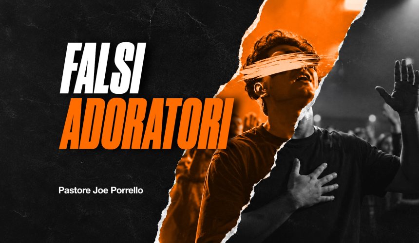 Falsi adoratori